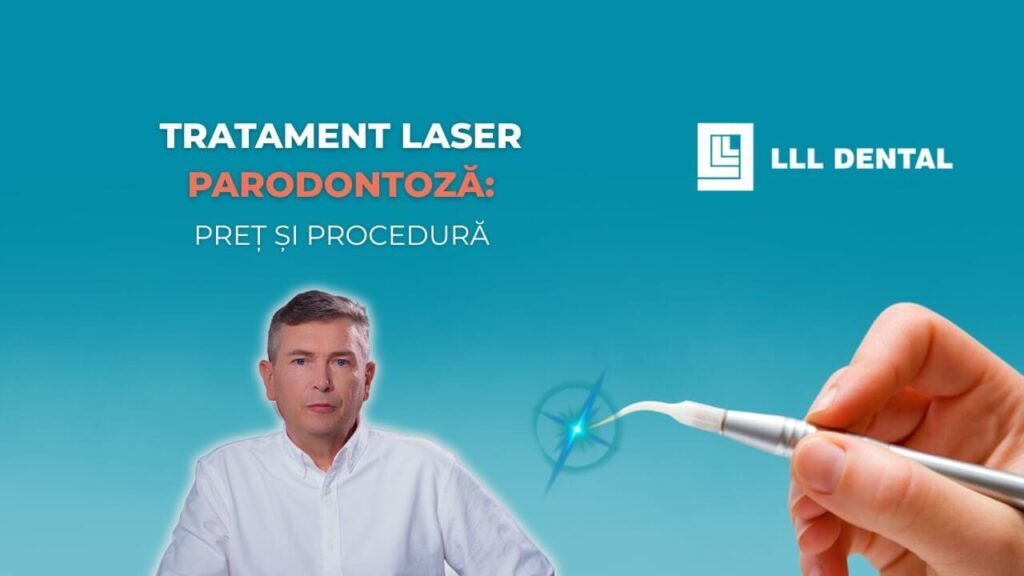 Vezi cum tratăm parodontoza cu laser la Clinica LLL Dental